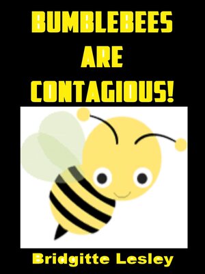 cover image of Bumblebees Are Contagious!